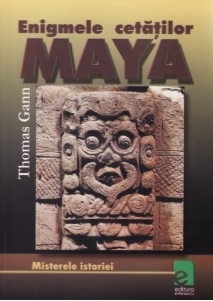 Enigmele cetatilor Maya